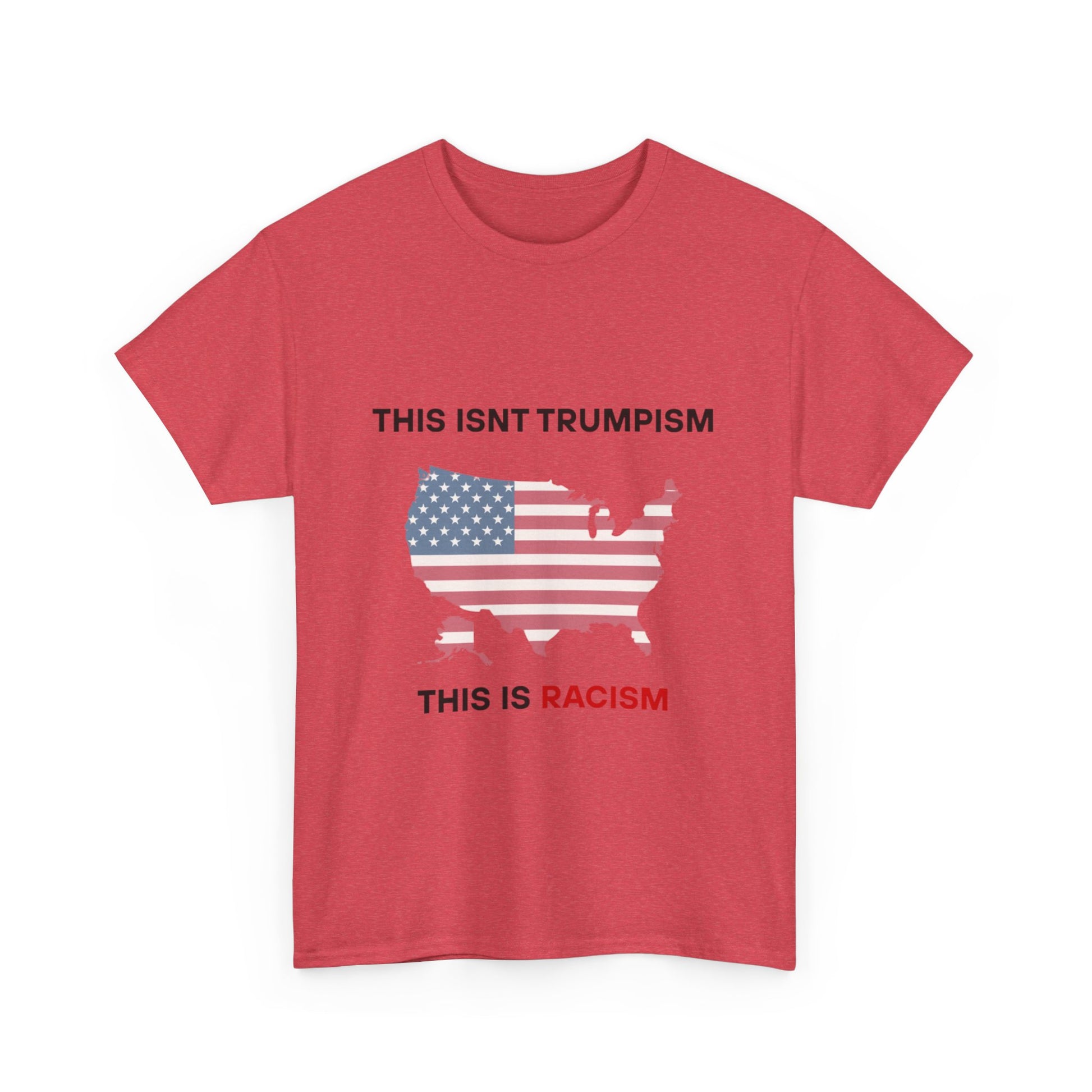 This Isn’t Trumpism, This Is Racism T-Shirt