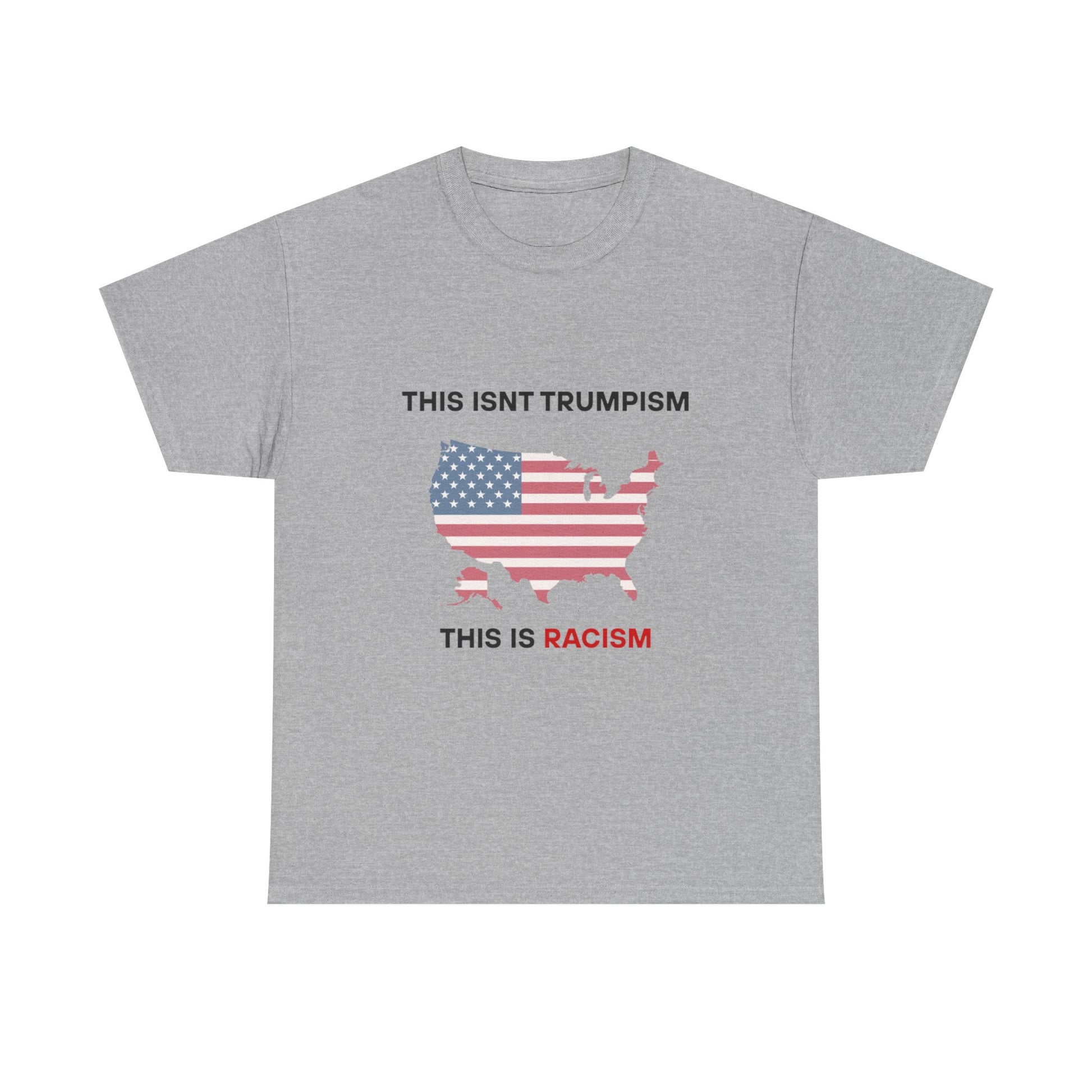 This Isn’t Trumpism, This Is Racism T-Shirt