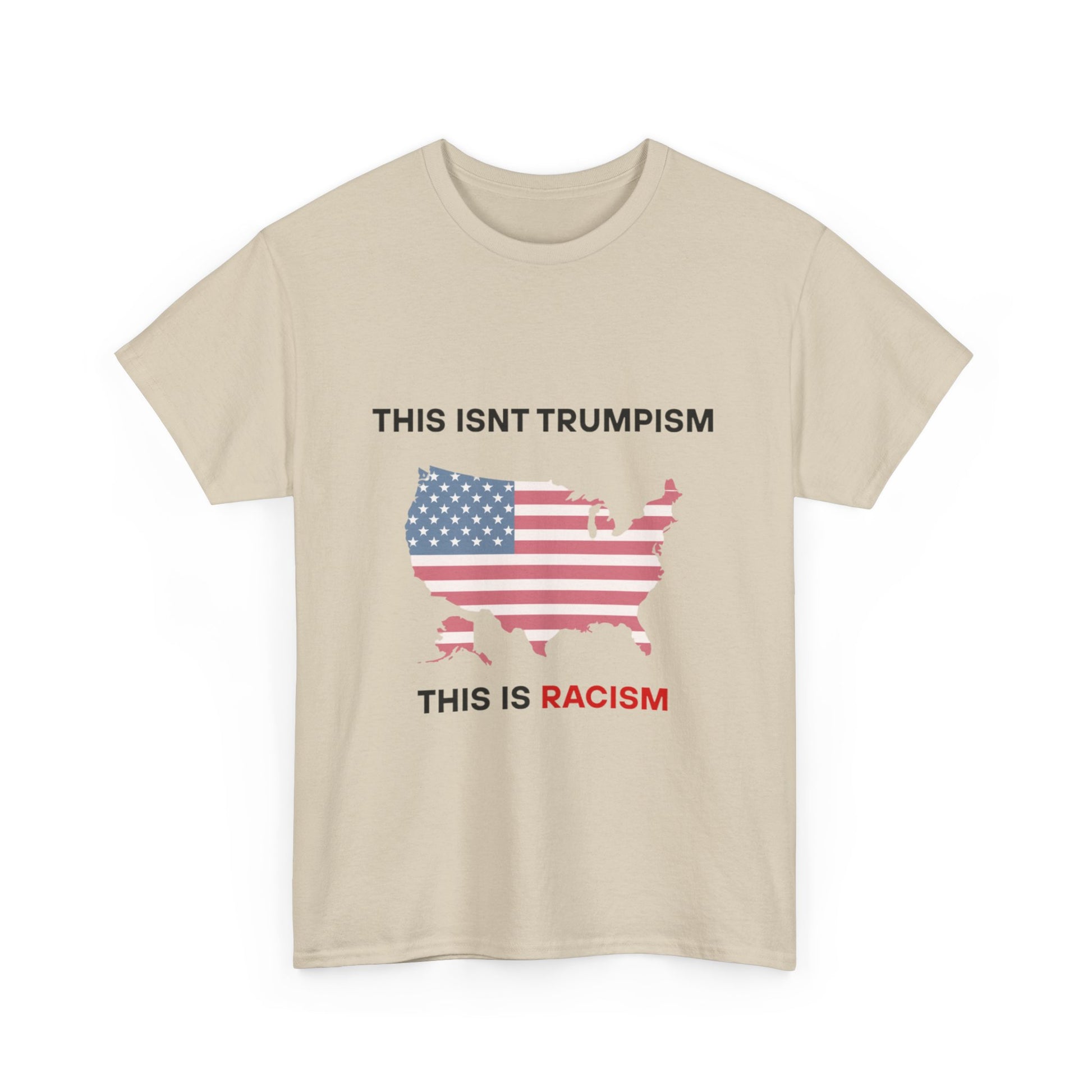 This Isn’t Trumpism, This Is Racism T-Shirt