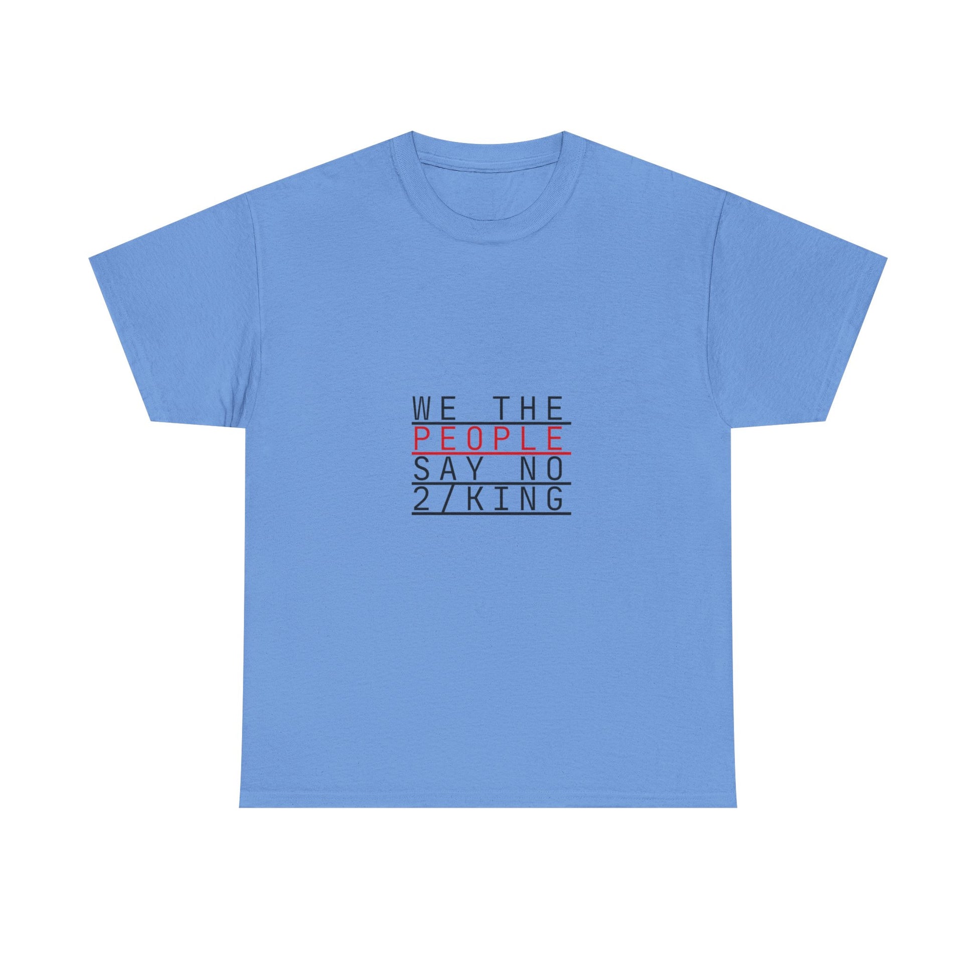 We the People Say No to King T-Shirt