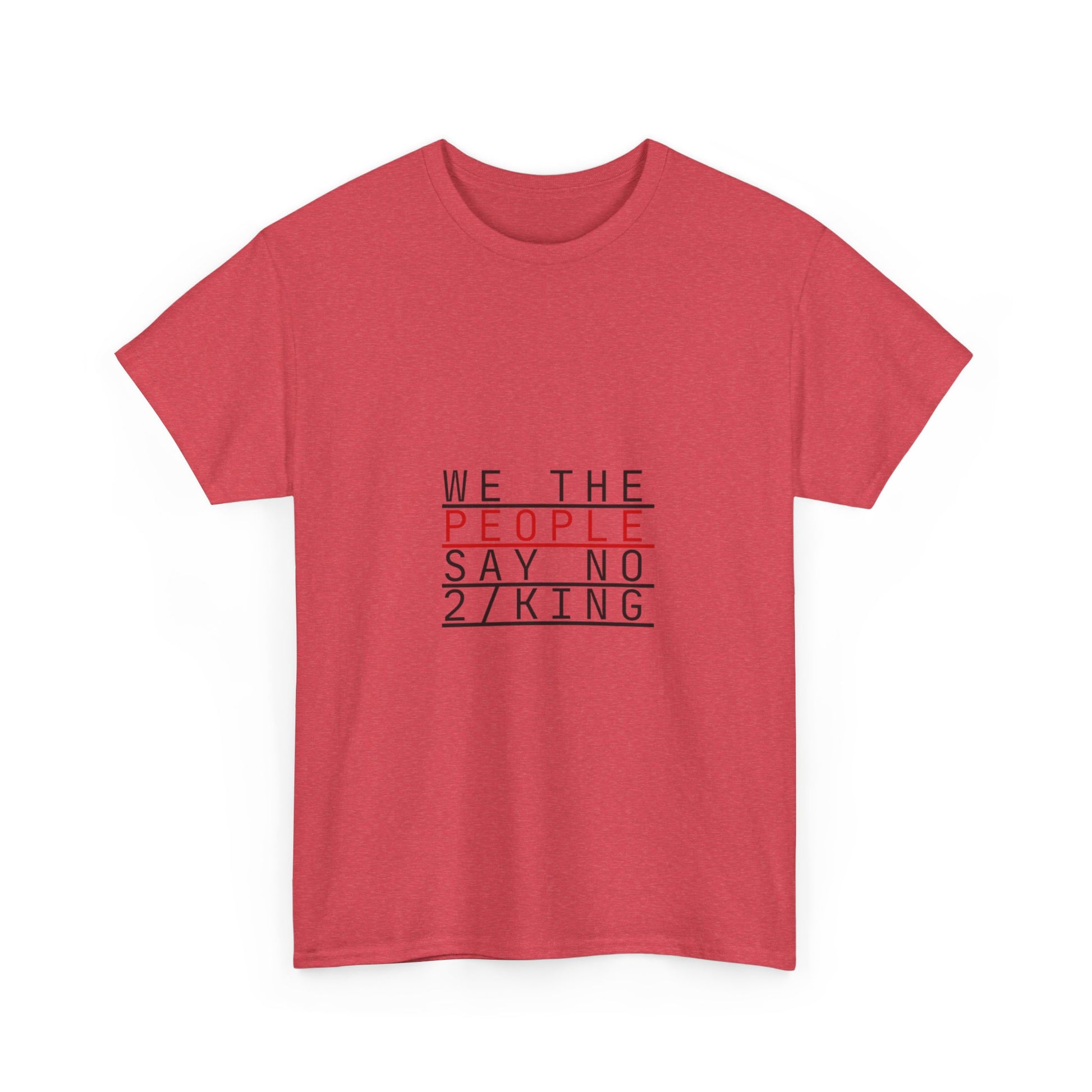 We the People Say No to King T-Shirt