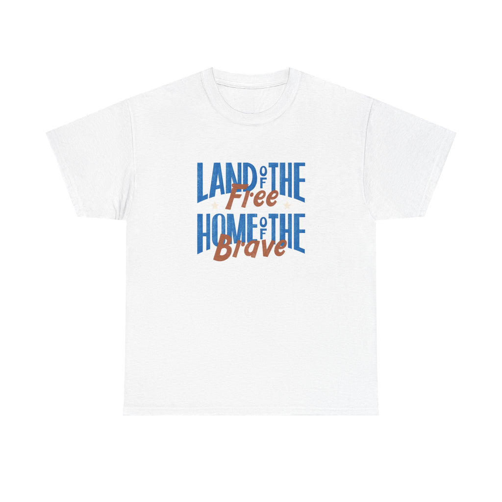 Land of the Free Home of the Brave T-Shirt