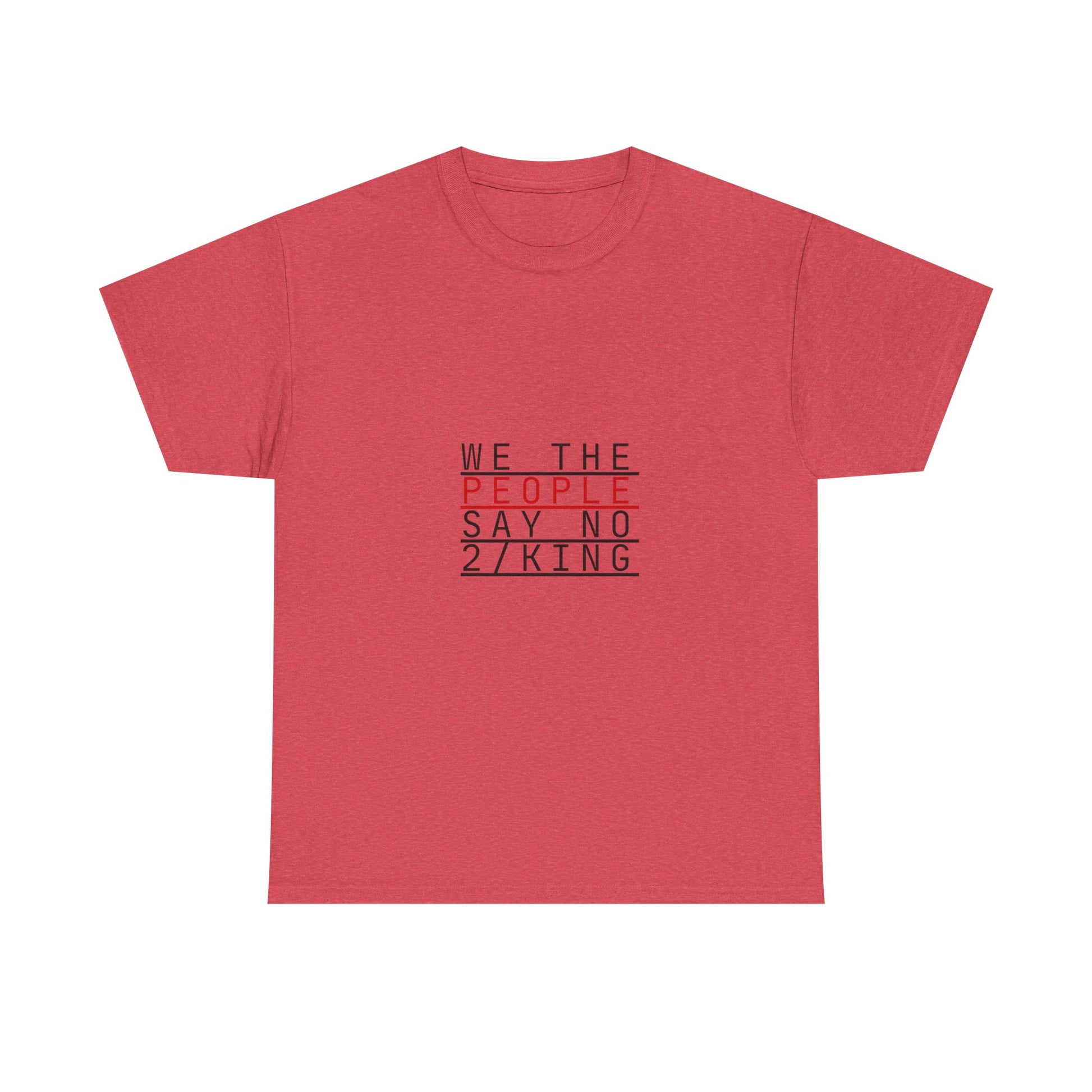 We the People Say No to King T-Shirt