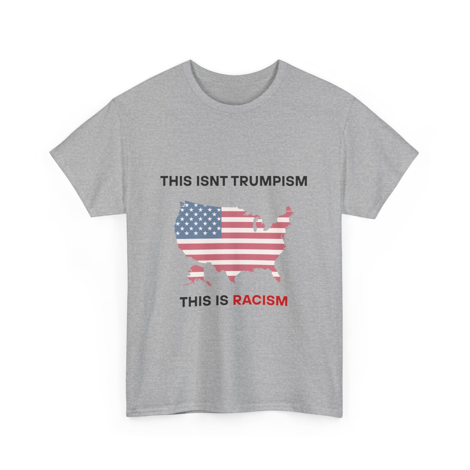 This Isn’t Trumpism, This Is Racism T-Shirt