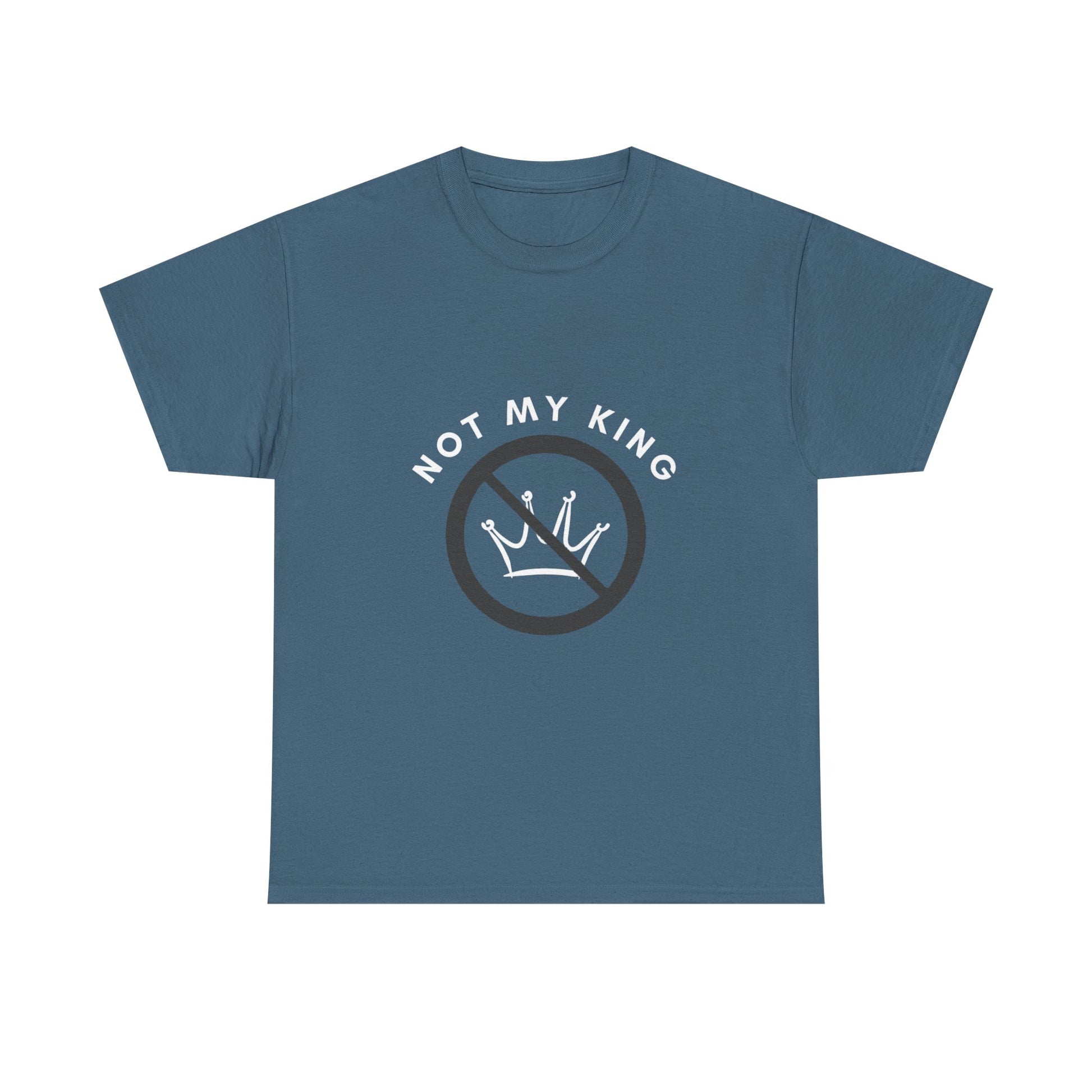 Not My King T-Shirt
