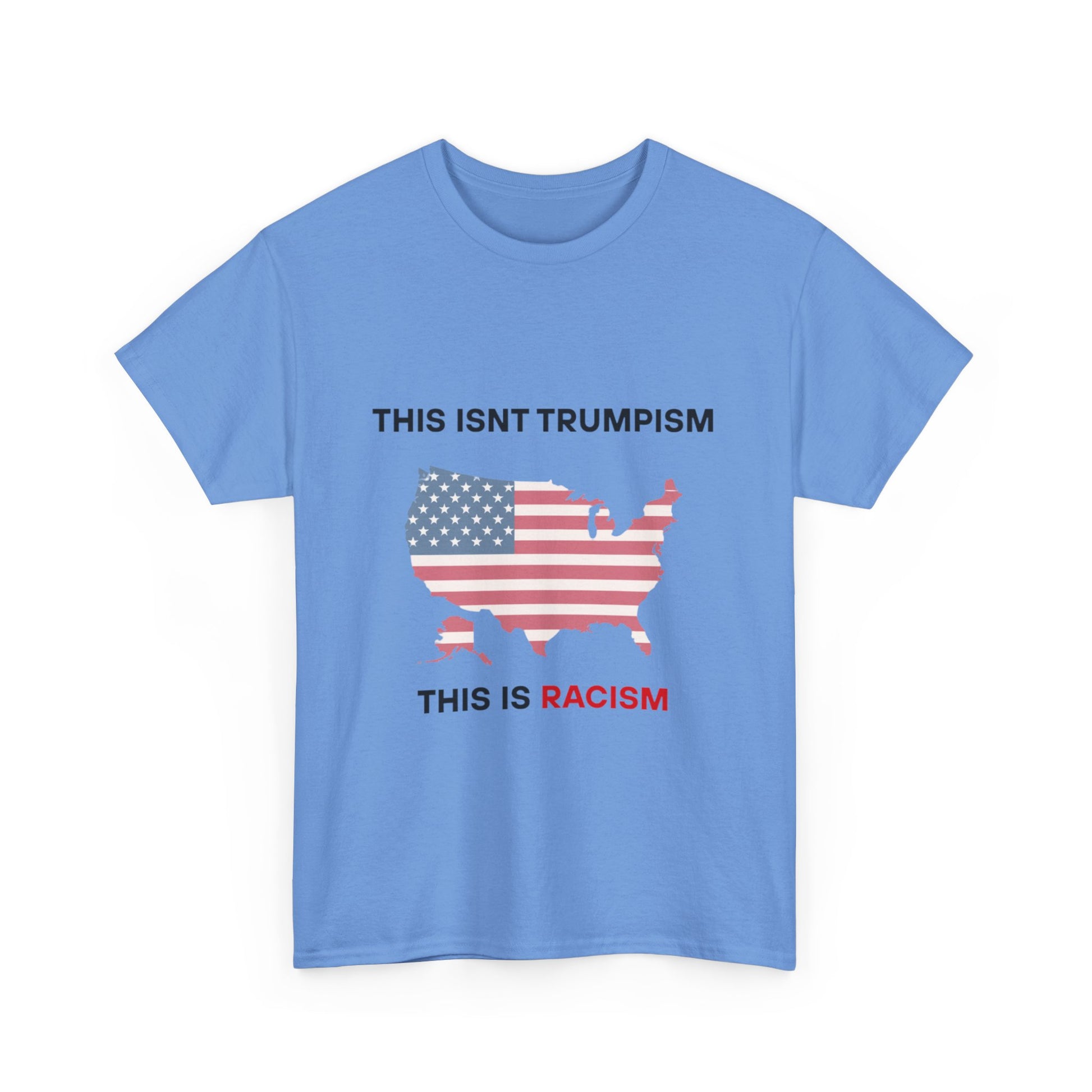 This Isn’t Trumpism, This Is Racism T-Shirt