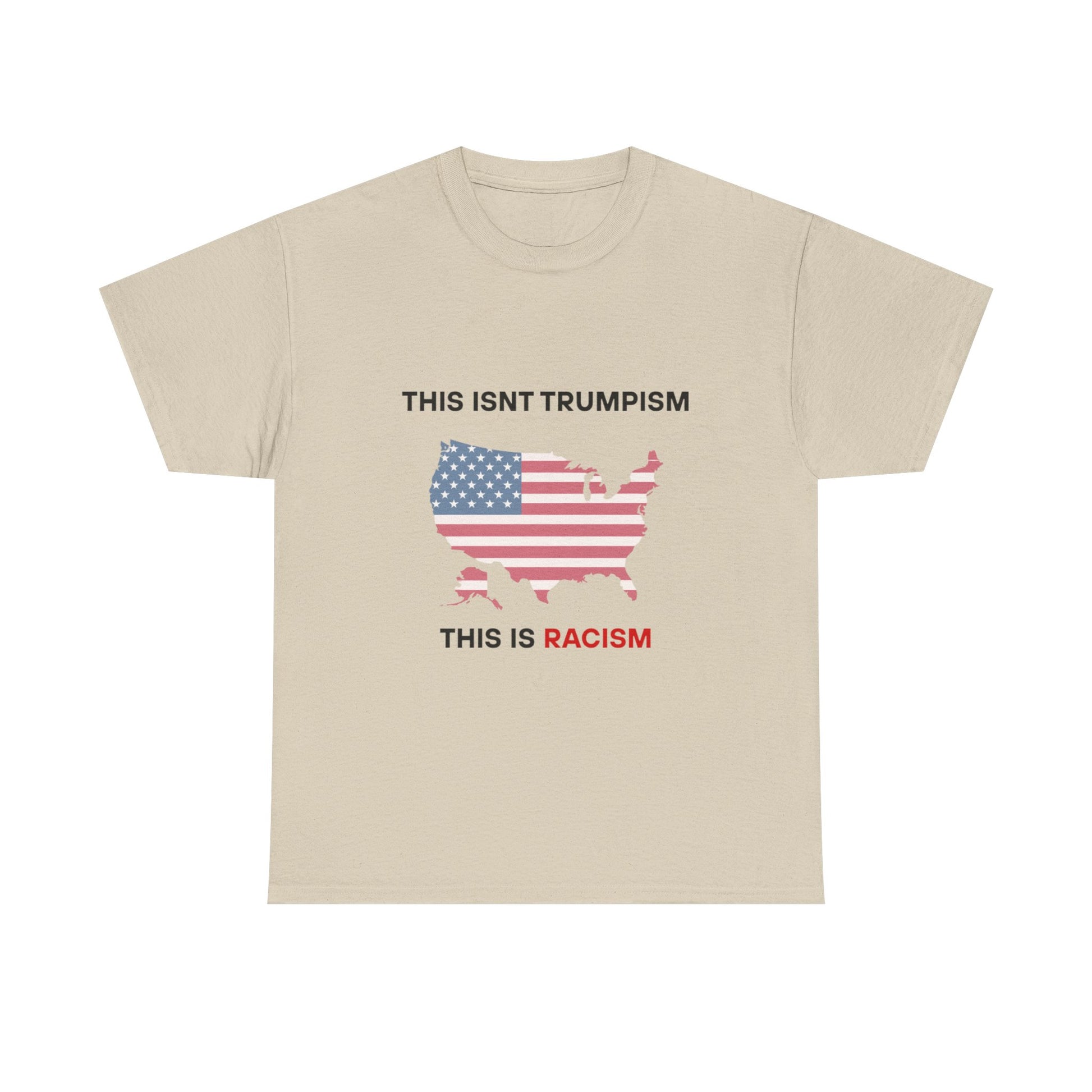 This Isn’t Trumpism, This Is Racism T-Shirt