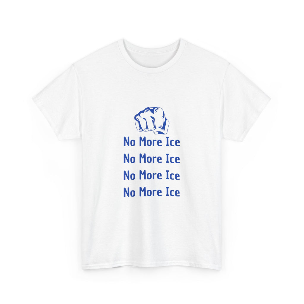No More ICE T-Shirt