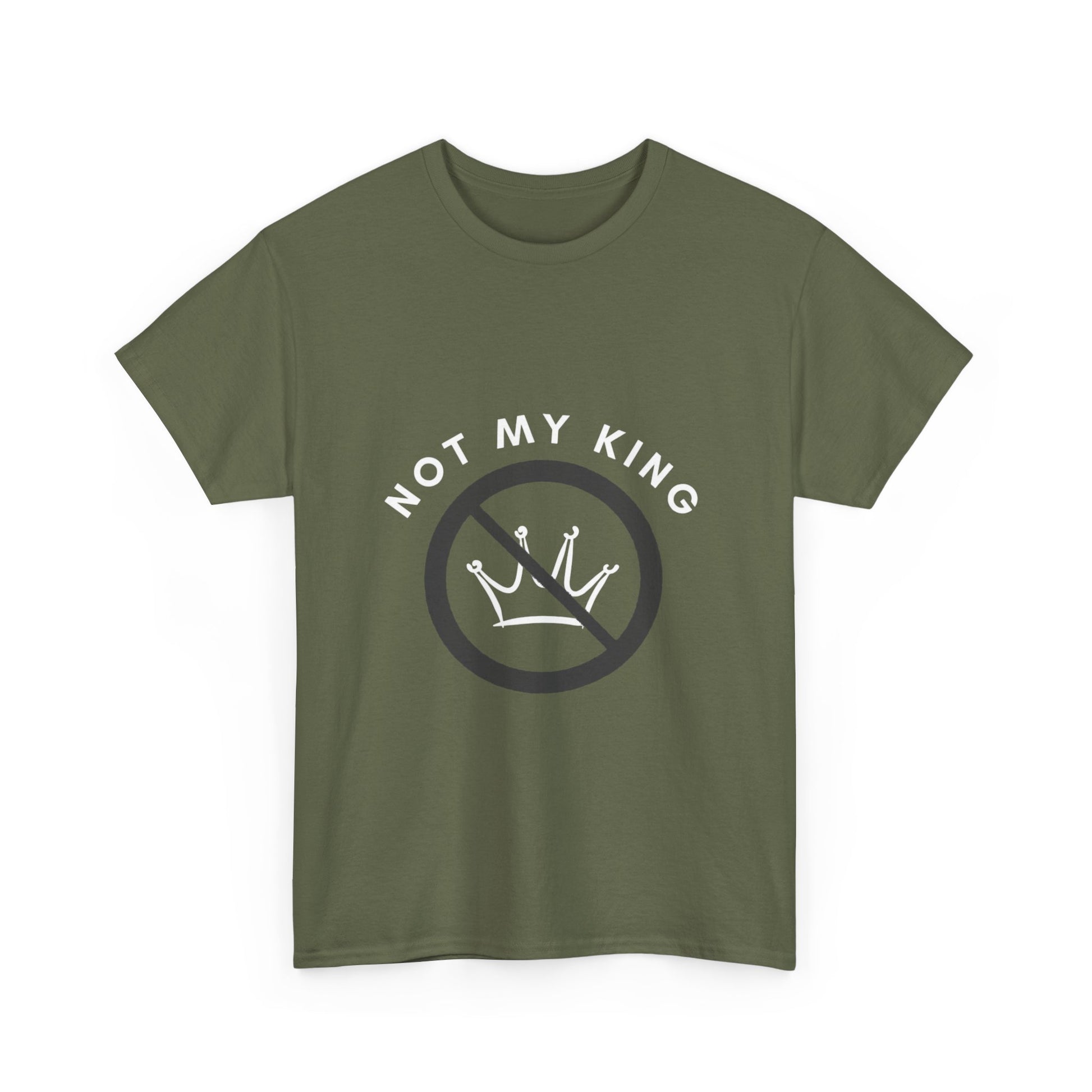 Not My King T-Shirt