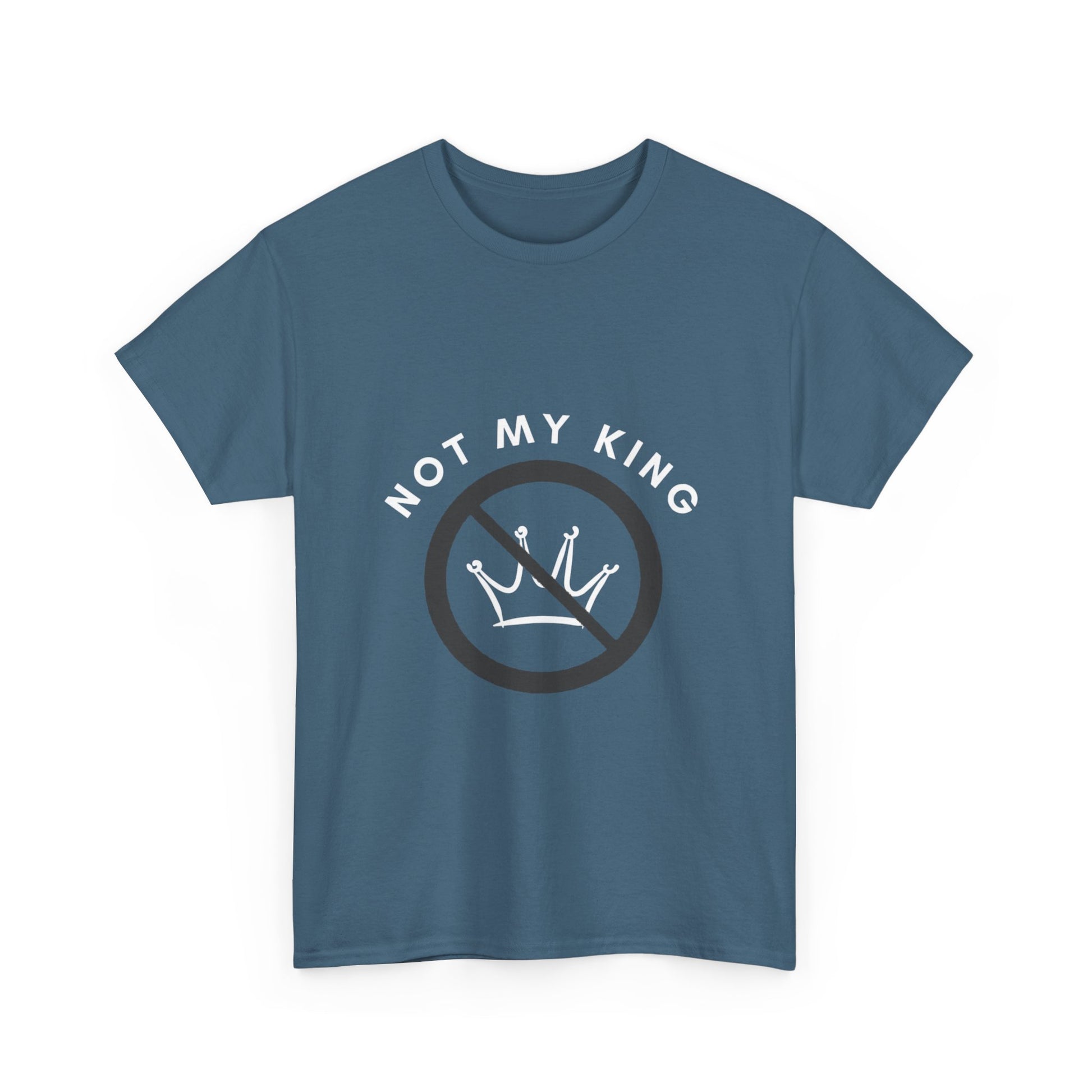 Not My King T-Shirt
