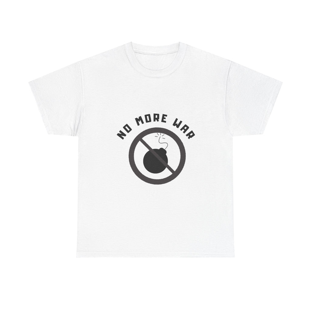 NO MORE WAR  T-Shirt