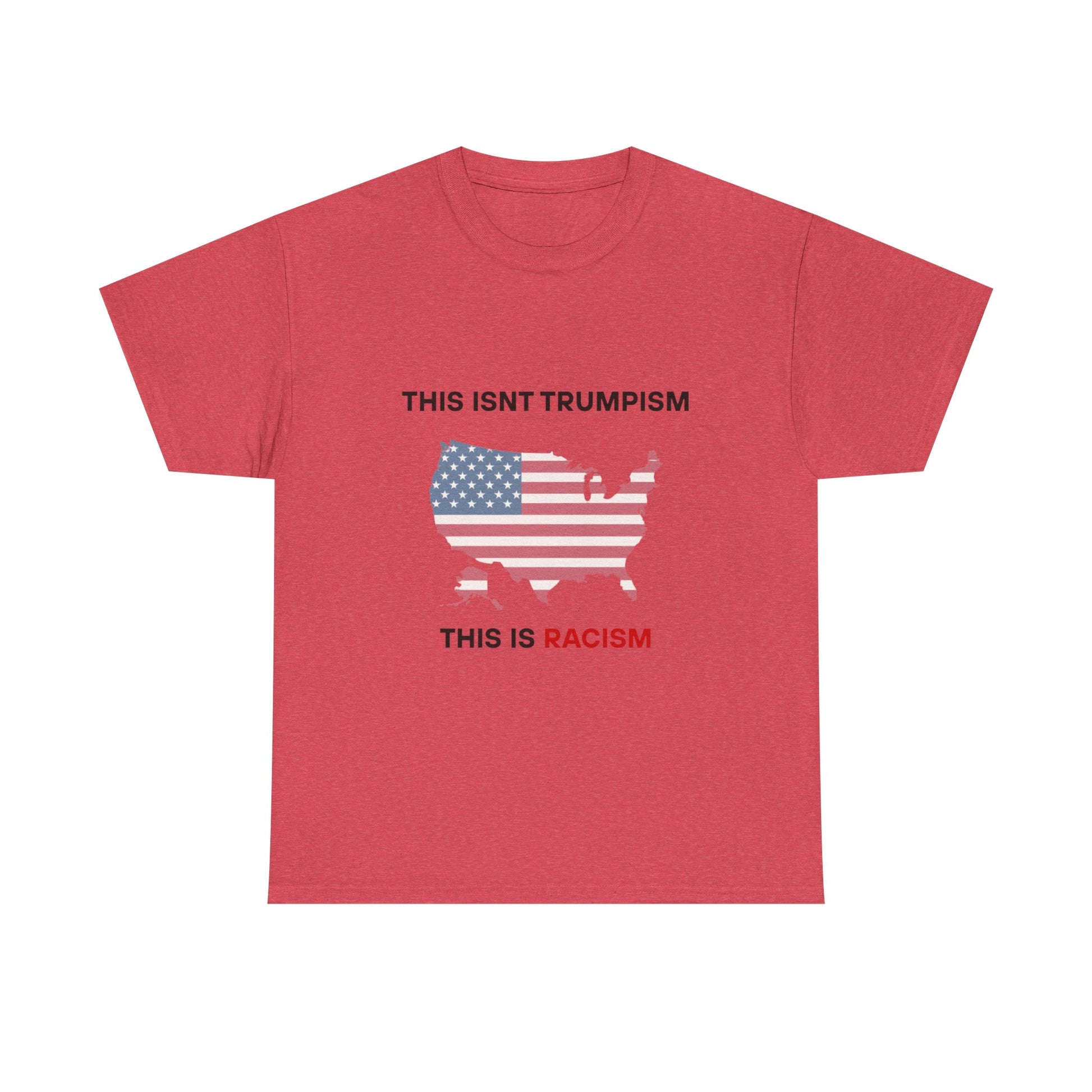 This Isn’t Trumpism, This Is Racism T-Shirt